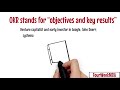What is OKR? OKRs Explained In Under A Minute