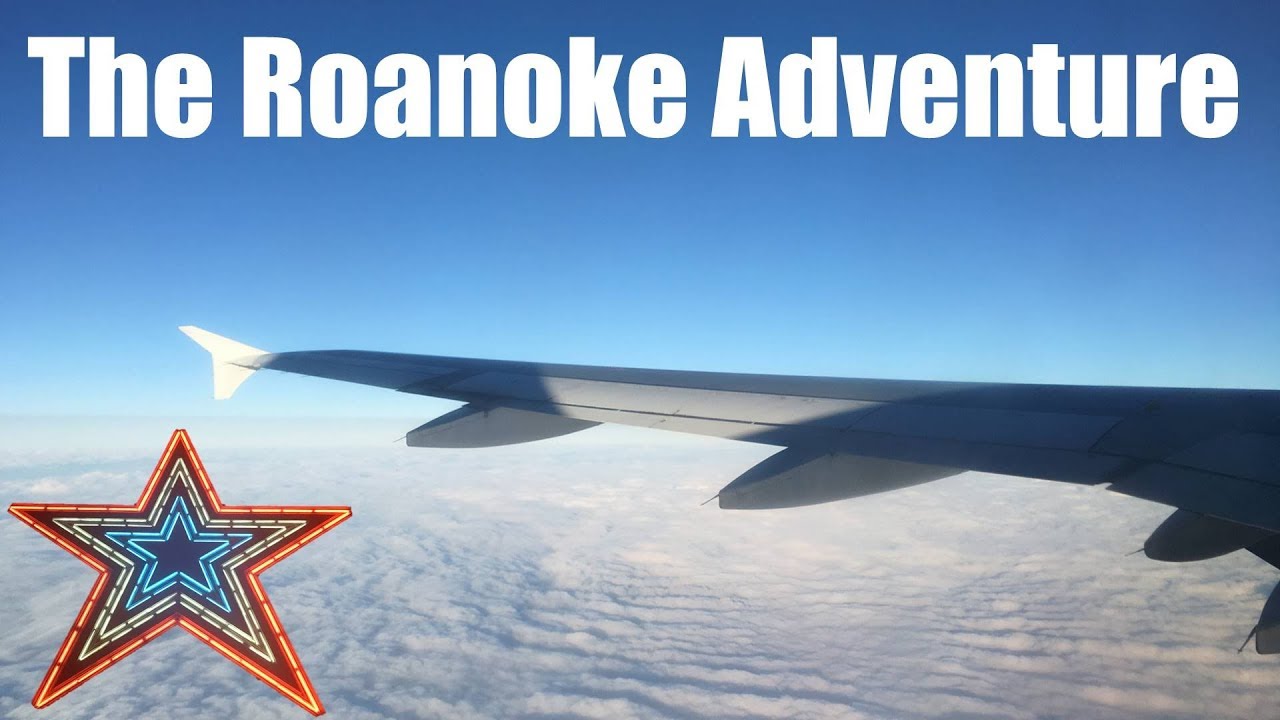 Trip Report: The Roanoke Adventure