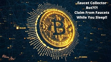 New High Paying Bitcoin Faucet Bot!! Earn Bitcoin In Your Sleep!! Faucet Collector Review!!