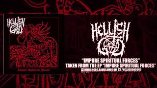 HELLISH GOD - IMPURE SPIRITUAL FORCES (OFFICIAL EP STREAM) [LORD OF THE FLIES RECORDS]