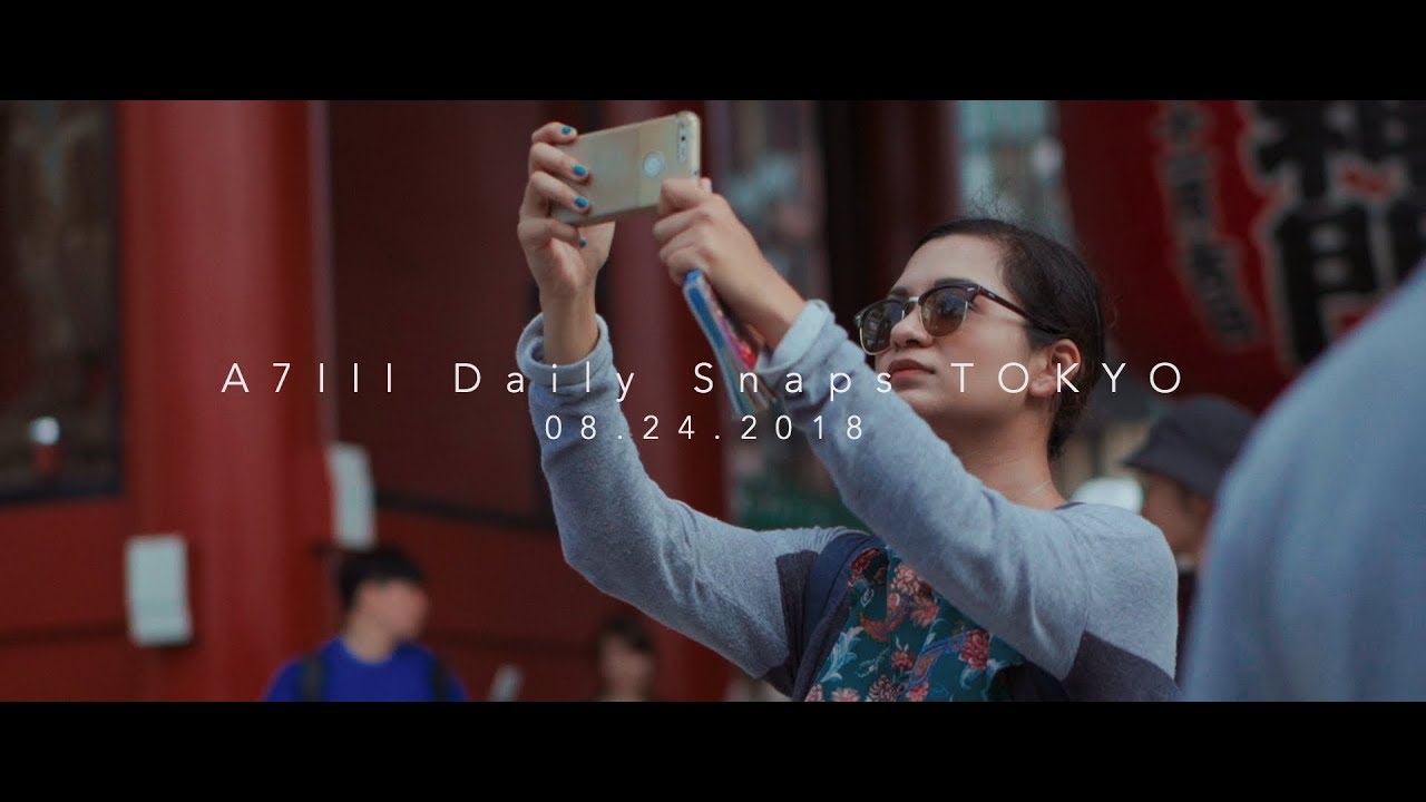 Sony A7iii Daily Snaps TOKYO (08.24.2018) HLG.