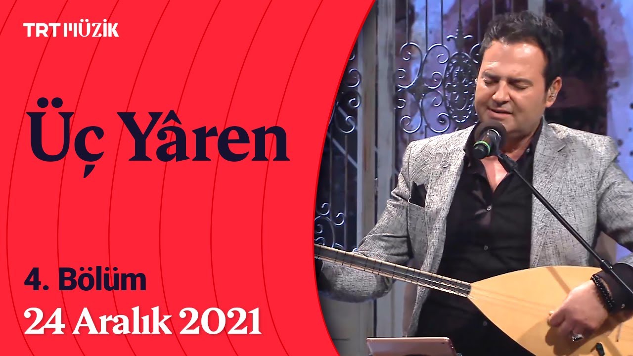 🎵 Üç Yâren | 4. Bölüm #ÜçYaren