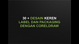 30  Desain Keren Label dan Packaging dengan Coreldraw Bagian 1