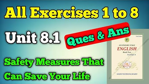 All exercises 1 to 8 Safety Measures That Can Save Your Life class 10 New English book | matric