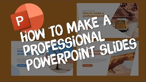 Làm thế nào để thiết kế slide thuyết trình chuyên nghiệp // Bí mật bạn chưa biết