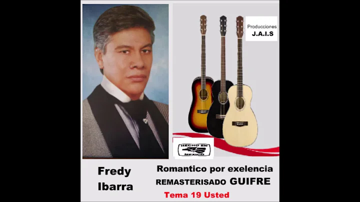 Fredy Ibarra   Usted