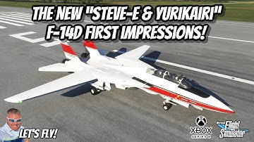 The New STEVE-E & YURIKAIRI F-14D SUPER TOMCAT | MICROSOFT FLIGHT SIMULATOR XBOX