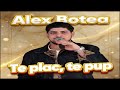 Alex Botea 💣 Te plac Te pup 💋