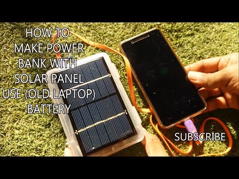 how to make power bank with solar panel use old laptop battery