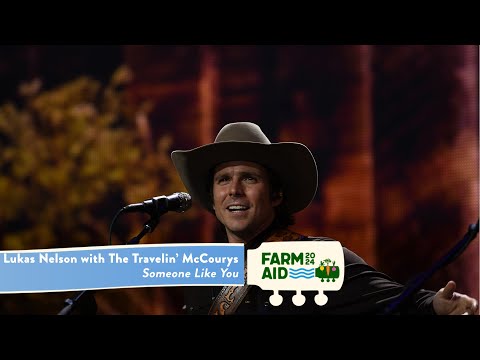 Lukas Nelson with The Travelin’ McCourys - Someone Like You (Live at Farm Aid 2024)
