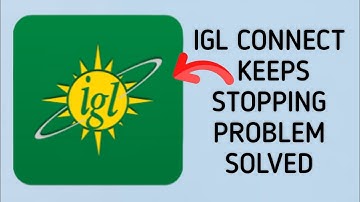 How To Solve IGL Connect App Keeps Stopping Problem || Rsha26 Solutions