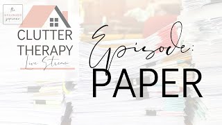 The Organized Livestream: Episode Paper Clutter