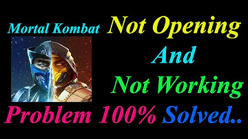 How to Fix Mortal Kombat App  Not Opening  / Loading / Not Working Problem in Android Phone