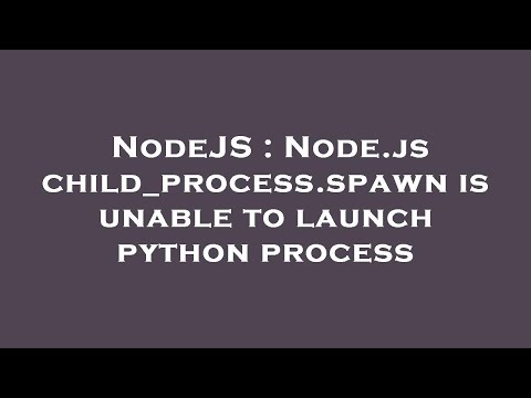 NodeJS : Node.js child_process.spawn is unable to launch python process