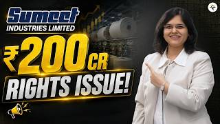 Sumeet Industries Rights Issue | Key Details, Business & Future Plans | CA Rachana Ranade