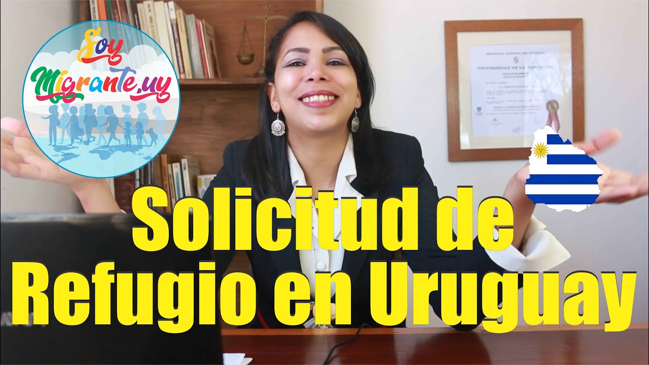 SOLICITUD DE REFUGIO EN URUGUAY