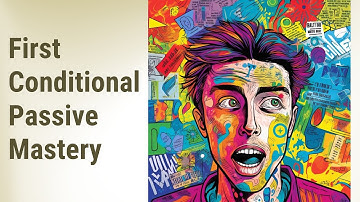 Mastering the First Conditional Passive: Enhance Your English!