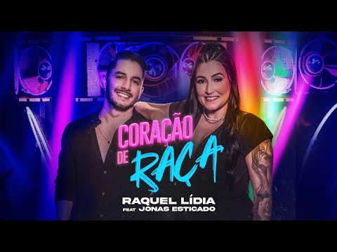 Raquel Lídia e Jonas Esticado - Coração de Raça (Videoclipe Oficial)