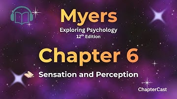 Sensation and Perception | Exploring Psychology Chapter 6 (Myers 12th Edition)