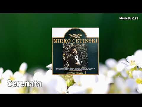 Mirko Cetinski — Mirko Cetinski - Serenata