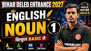 BIHAR DELED 2027 | BIHAR DELED ENTRANCE EXAM 2027 | NOUN-1 | bihar deled ENGLISH CLASS 2027