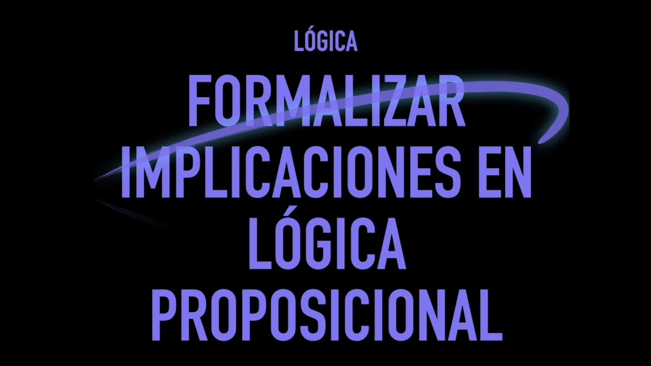 Formalización de Implicaciones en Lógica Proposicional