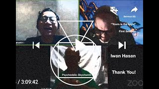 Psychedelic Skychurch sermon 2: IWAN HASAN