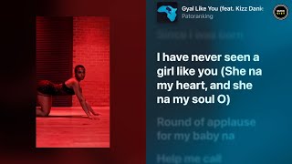 Patoranking - GYAL LIKE YOU feat. Kizz Daniel (DANCE + LYRICS)