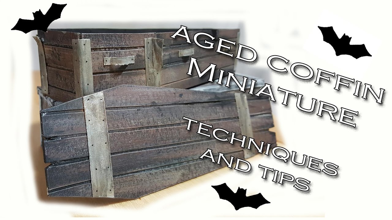 Miniature Coffin Aging Techniques and Tips