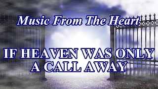 IF HEAVEN WAS ONLY A CALL AWAY (oh, how wonderful) - Stephen Meara-Blount (subtitles available)