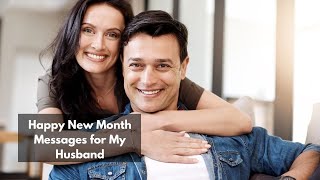 Happy New Month Messages for My Husband