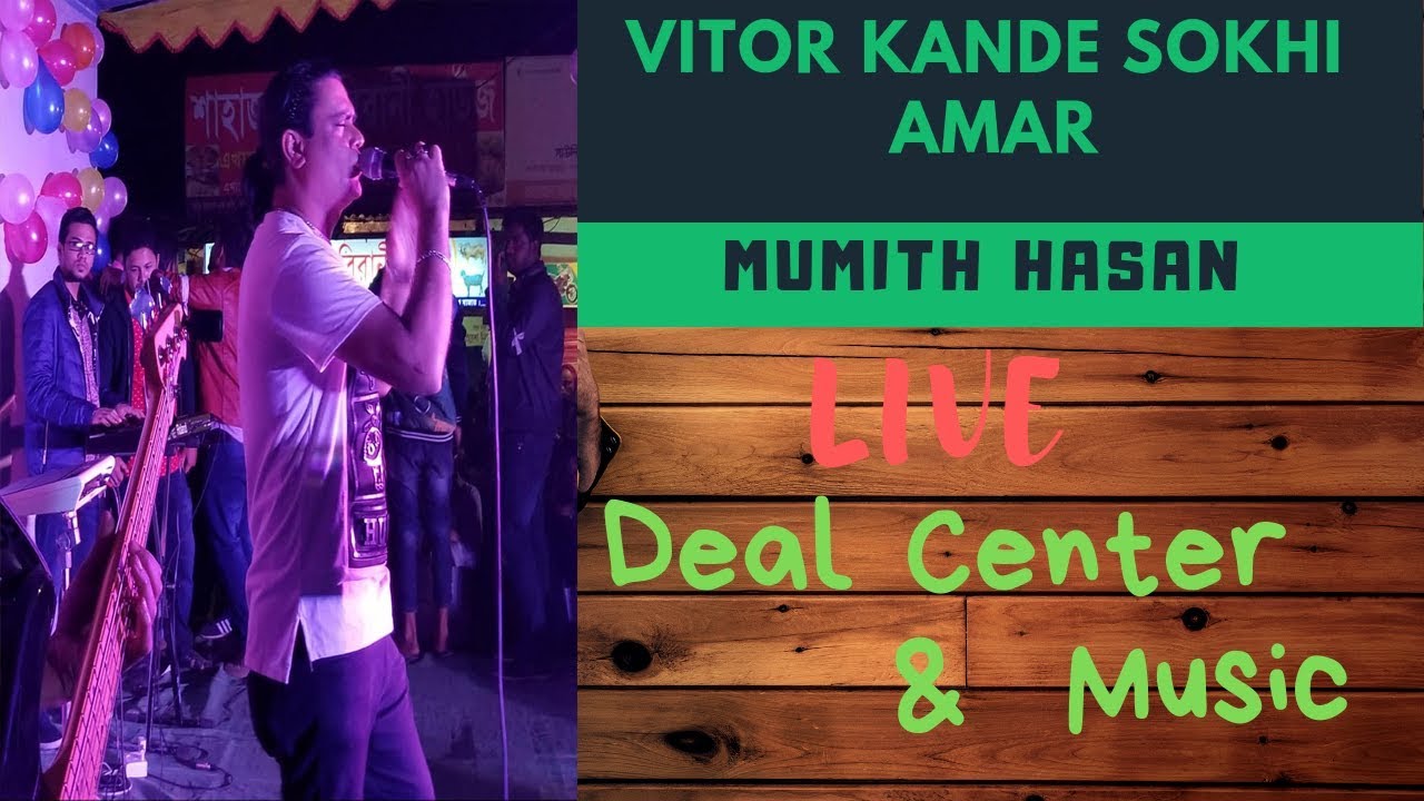 Vitor Kande Sokhi Amar Live By Mumith Hasan