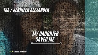 My Daughter Saved Me - Jennifer & Tsa's Living Donation Story