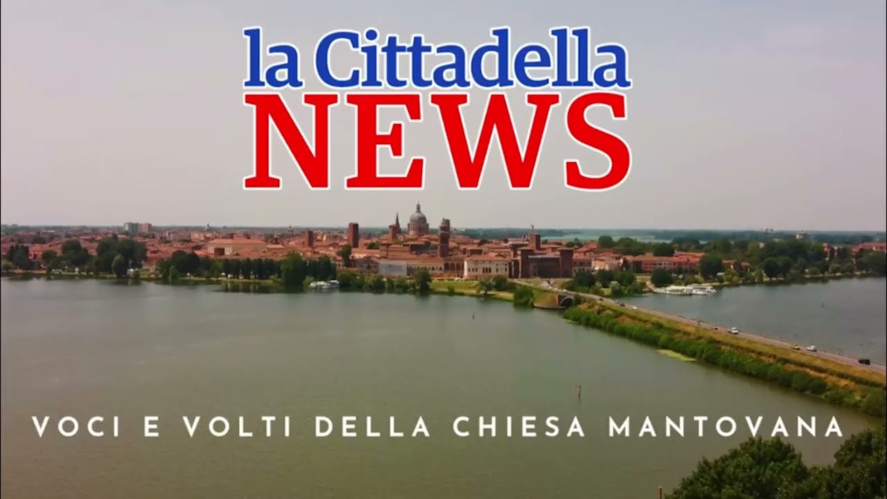 Volti e voci della Chiesa Mantovana  - serata Unità Pastorale di Curtatone 