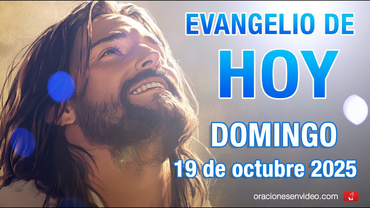 Evangelio de HOY.Domingo 19 de octubre 2025 Lc 18,1-8