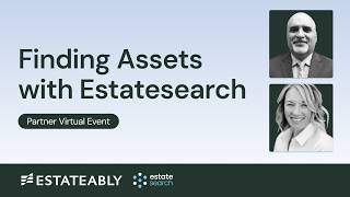 Finding Assets with Estatesearch (Partner Virtual Event) | Estateably