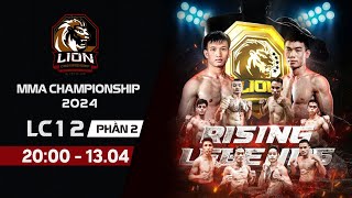 🔴Trực tiếp: MMA Lion Championship 12 | Đại chiến Trần Ngọc Lượng đối đầu Bùi Trường Sinh | Hạng A