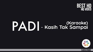 Karaoke Padi Kasih Tak Sdanai hq 