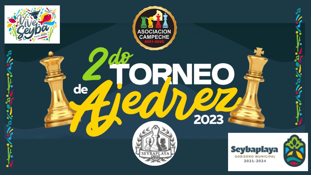 RONDA 4 - 2o. TORNEO ABIERTO DE AJEDREZ "FERIA SEYBAPLAYA 2023" - YouTube