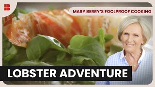 Decadent Lobster Adventure - Mary Berry's Foolproof Cooking - S01 EP01 - Cooking Show