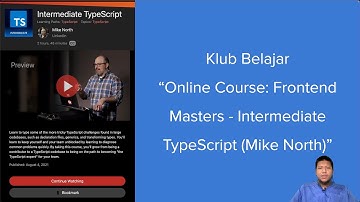 Klub Belajar - Online Course: Frontend Masters - Intermediate TypeScript (Mike North)
