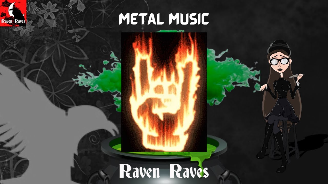 Raven Raves: Metal Music - YouTube