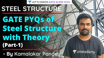 GATE PYQs of Steel Structure with Theory (Part-1) | Steel Structure | GATE/ESE 2021 | Kamalakar Sir