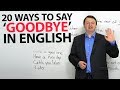 Learn English: 20 ways to say ‘goodbye’