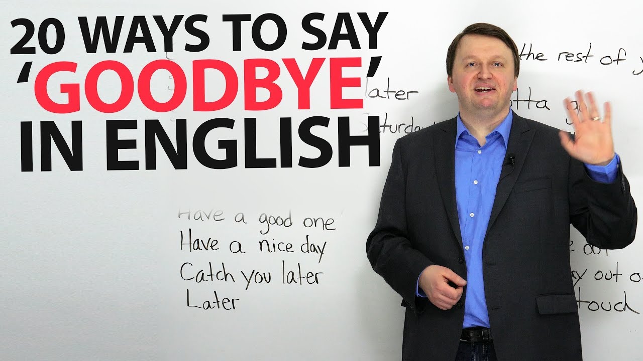 Improve your English: 20 ways to say ‘goodbye’