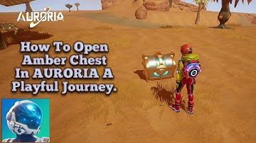 💰HOW TO OPEN AMBER CHEST IN AURORIA A PLAYFUL JOURNEY #auroria #starkgaming2099 #games 