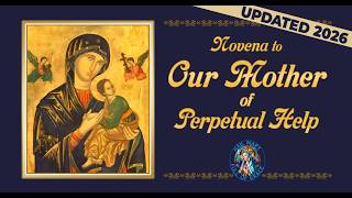 Novena to Our Lady of Perpetual Help (REVISED EDITION) Novena to Our Lady of Perpetual Help (REVISED EDITION)