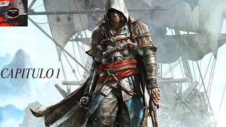 Assassin's Creed Black Flag Capitulo 1 "Edward Kenway"