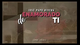 Enamorado De Ti - José 