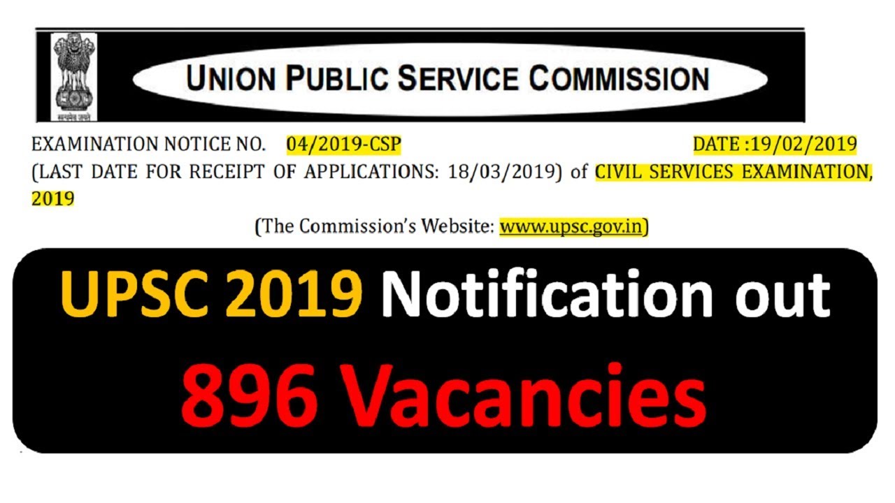 UPSC CSE 2019 Notification out - 896 Vacancies UPSC/ CSE/ IAS/IPS/  latest NEWS 2019 By VeeR